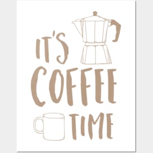 It's Coffee Time Typography © Graphic Love Shop Posters and Art